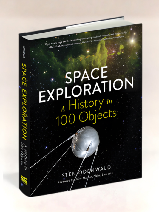 Space Exploration: A History in 100 Objects