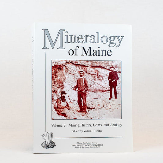 Mineralogy of Maine Vol. 2
